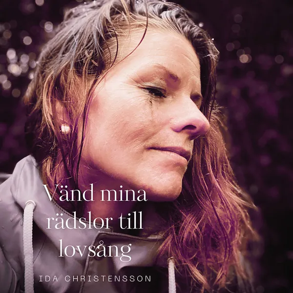 Omslag för Vänd mina rädslor till lovsång
